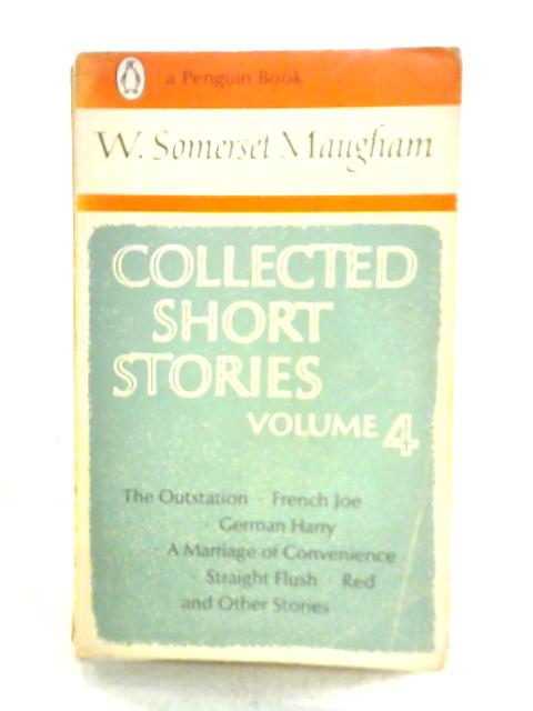 Collected Short Stories: Volume IV By W. Somerset Maugham