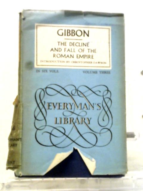 Gibbon's Decline And Fall Of The Roman Empire: Volume Three By Edward Gibbon