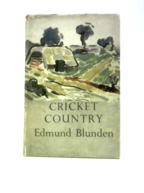 Cricket Country By Edmund Blunden