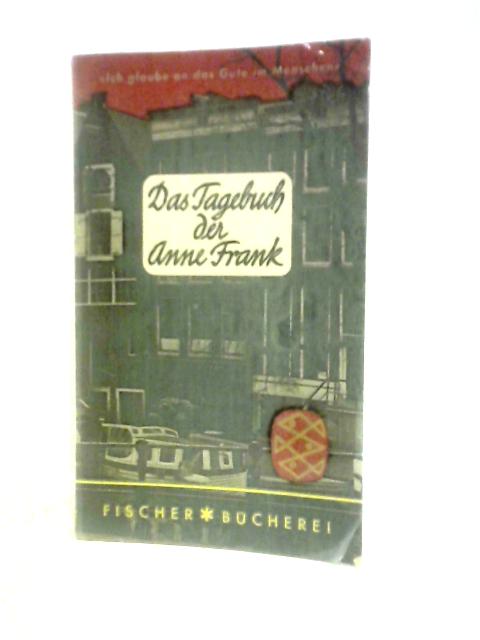 Das Tagebuch Der Anne Frank - 12.Juni 1942 Bis 1. August 1944 - Bk1749 By Anne Frank