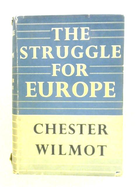 The Struggle for Europe By Chester Wilmot