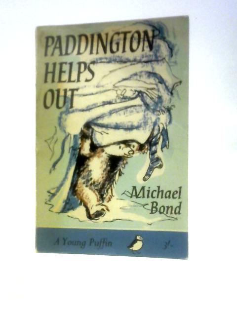 Paddington Helps Out By Michael Bond Peggy Fortnum (Illus.)