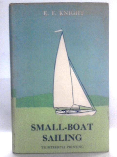 Small Boat Sailing By E. F. Knight