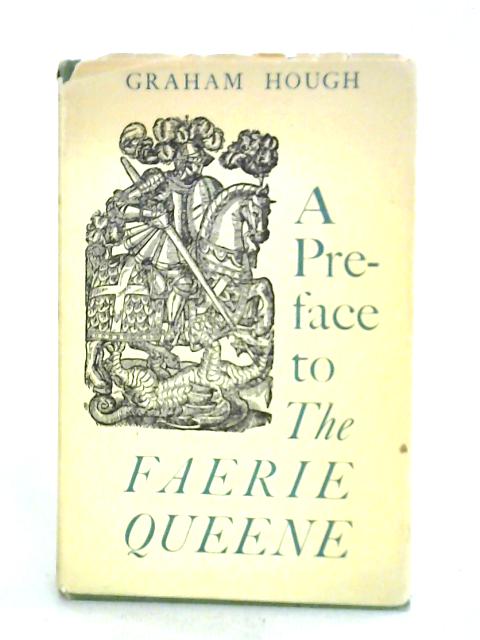 A Preface to the Faerie Queene By Graham Hough