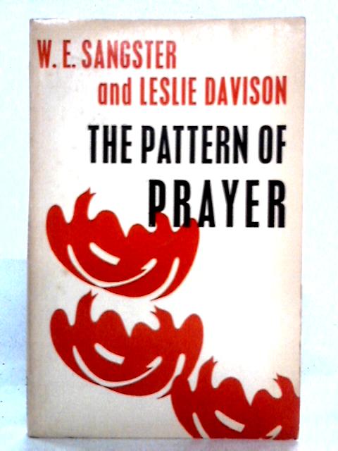 The Pattern of Prayer By W.E. Sangster