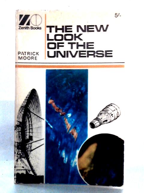 The New Look of the Universe By Patrick Moore