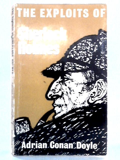 The Exploits of Sherlock Holmes By Adrian Conan Doyle