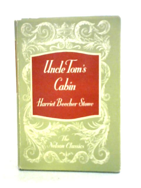 Uncle Tom's Cabin By Harriet Beecher Stowe