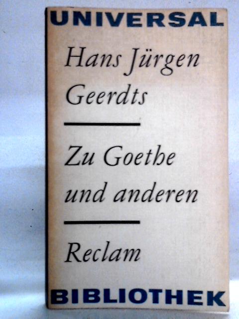 Zu Goethe und Anderen By Hans Jurgen Geerdts