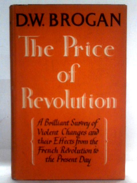 The Price of Revolution By D.W. Brogan