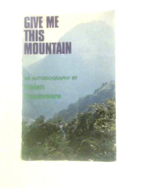 Give Me This Mountain By Helen Roseveare