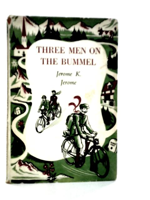 Three Men on the Bummel By Jerome K.Jerome