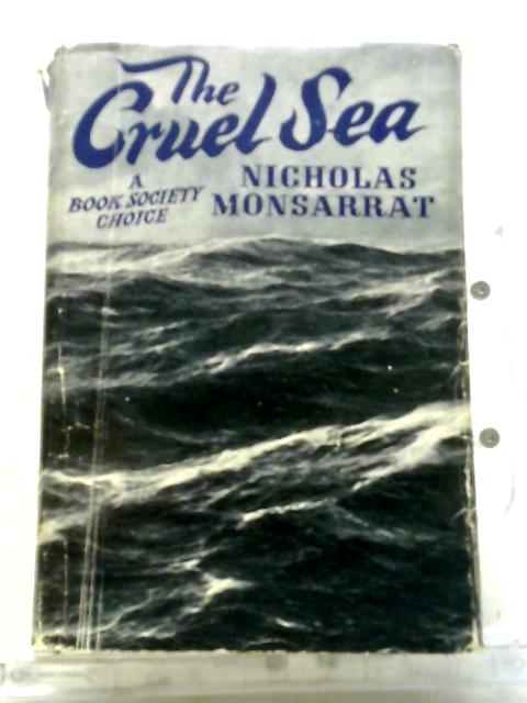 The Cruel Sea By Nicholas Monsarrat