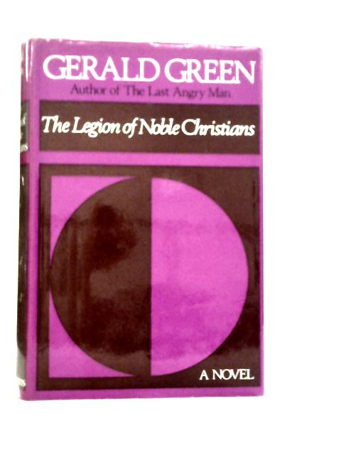 The Legions of Noble Christians By Gerald Green