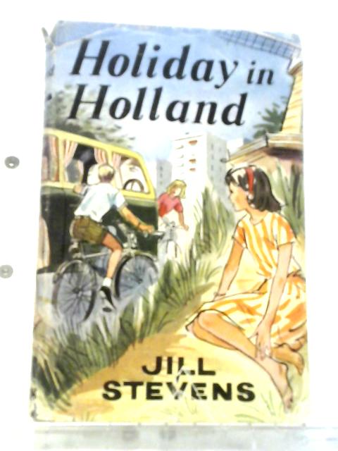 Holiday In Holland By Jill Stevens