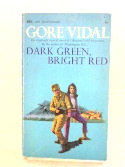 Dark Green, Bright Red By Gore Vidal