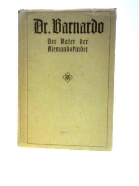 Dr. Barnardo, der Vater der "Niemandskinder" By Emmanuel Friz