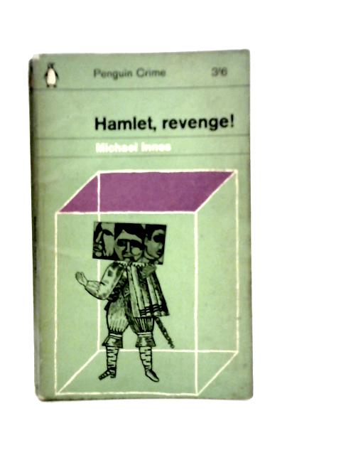 Hamlet, Revenge! By Michael Innes