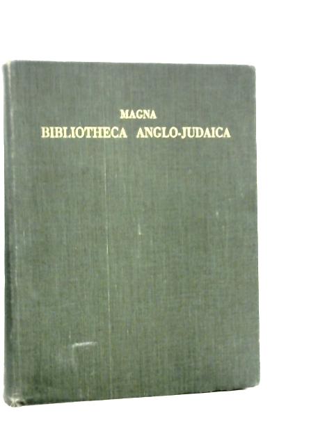 Magna Bibliotheca Anglo-Judaica By Cecil Roth