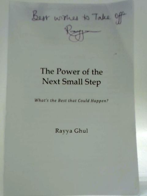 The Power of the Next Small Step By Rayya Ghul