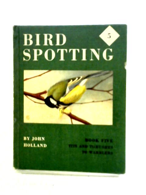 Bird Spotting With John Holland Book Five