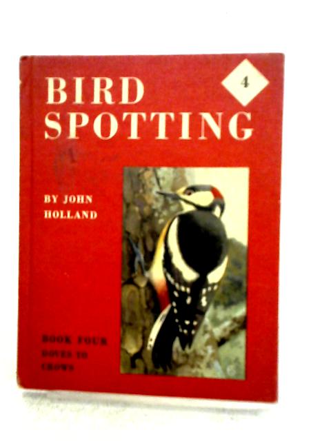 Bird Spotting With John Holland Book Four