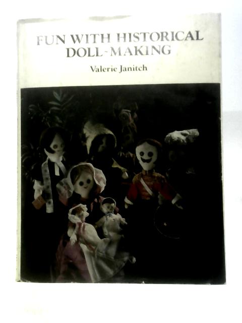 Fun with Historical Doll Making (Learning with Fun S.)