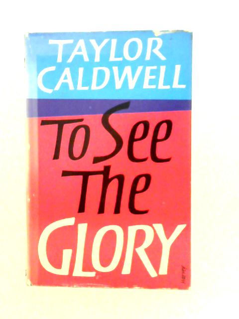 To See The Glory