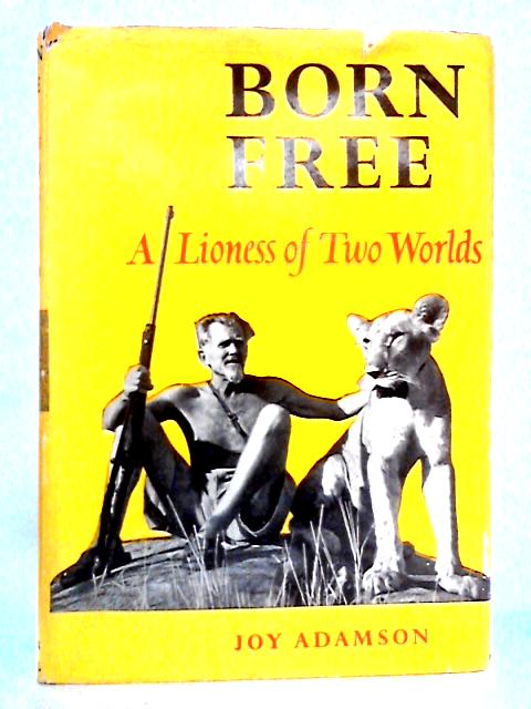 Born Free: A Lioness of Two Worlds