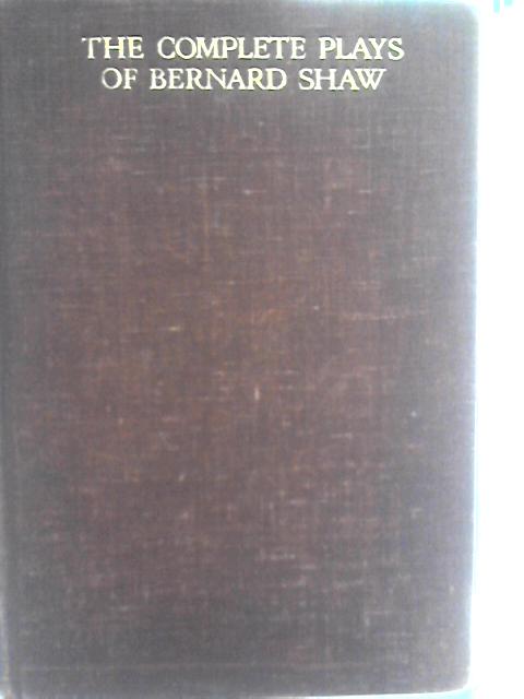 The Complete Plays of Bernard Shaw