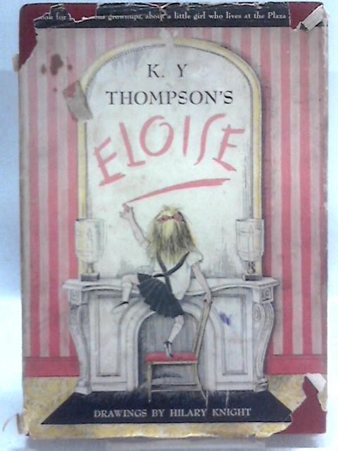 Kay Thompson's Eloise: A Book For Precocious Grown Ups