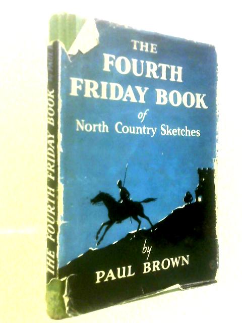 The Fourth Friday Book of North Country Sketches