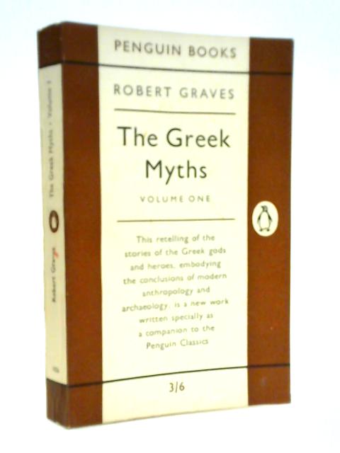 The Greek Myths: Volume One