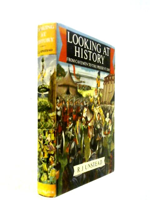 Looking At History: Britain From Cavemen To The Present Day