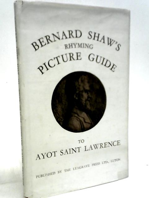 Bernard Shaw's Rhyming Picture Guide to Ayot St Lawrence