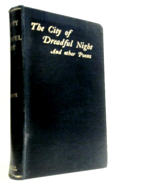 The City of Dreadful Night and Other Poems
