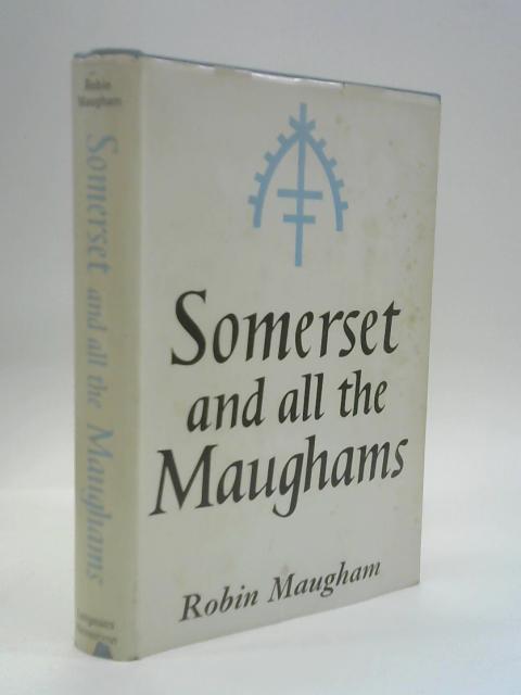 Somerset and all the Maughams
