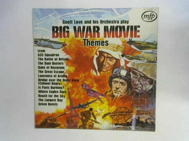 Big War Movie Themes Lp By Geoff Love His Orchestra Vinyl Used Vinyllev Music At World Of Books