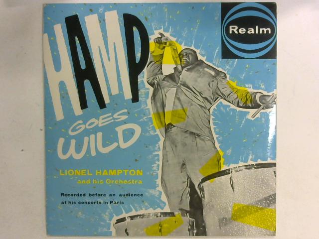 Hamp Goes Wild LP mono By Lionel Hampton And His Orchestra