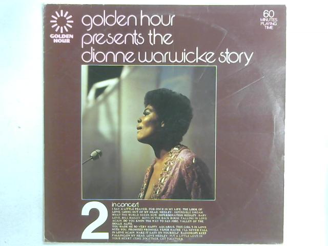 Golden Hour Presents The Dionne Warwicke Story Part 2 - In Concert Comp By Dionne Warwick