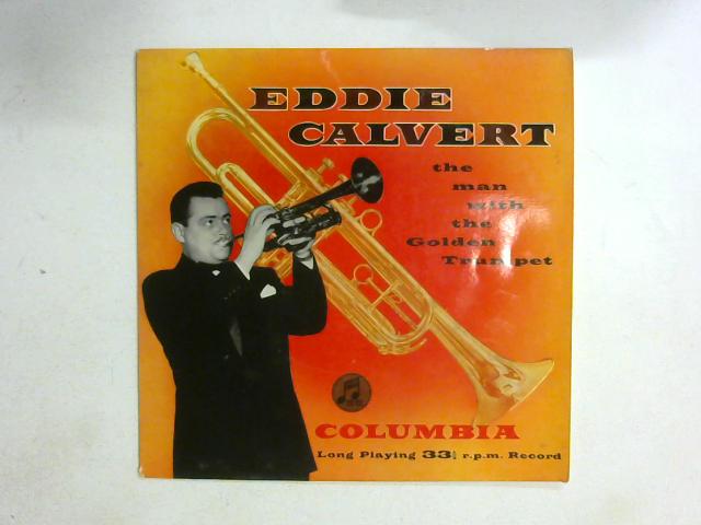 The Man With The Golden Trumpet 10in LP By Eddie Calvert