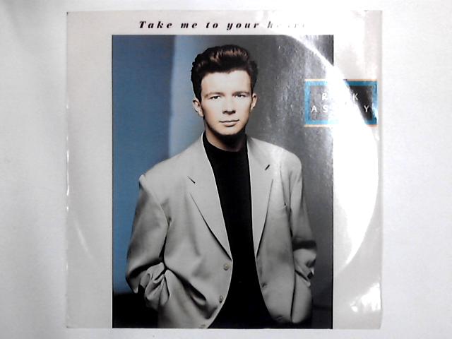 Take Me To Your Heart 12in By Rick Astley